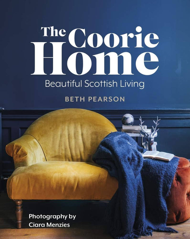 Coorie Home: Beautiful Scottish Living